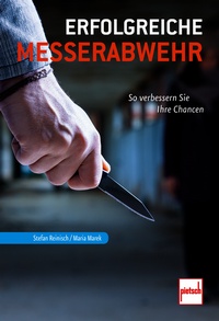 Erfolgreiche Messerabwehr - So verbessern Sie Ihre Chancen