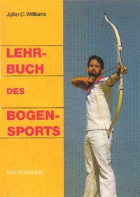 John C. Williams : Lehrbuch des Bogensports