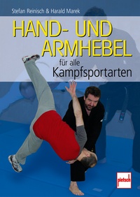 Hand- und Armhebel für alle Kampfsportarten