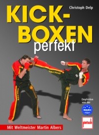 Kickboxen perfekt - Mit Weltmeister Martin Albers