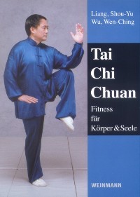 Liang, Shou-Yu, Wu, Wen-Ching : Tai Chi Chuan